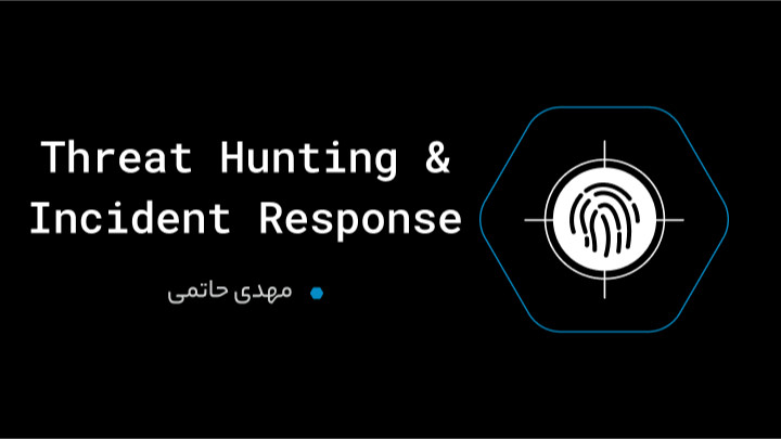 Threat Hunting & Incident Response (حضوری)