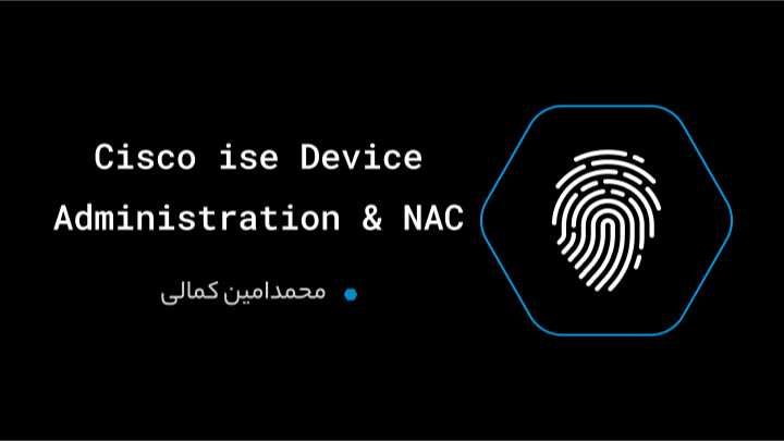 Cisco Ise Device Administration and NAC