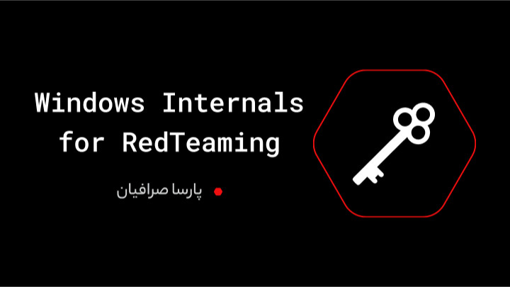 دوره Windows Internals for Red Teaming
